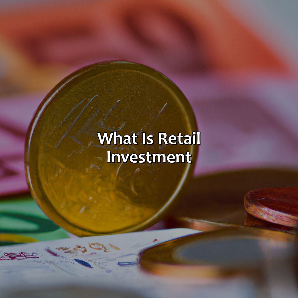 What Is Retail Investment?