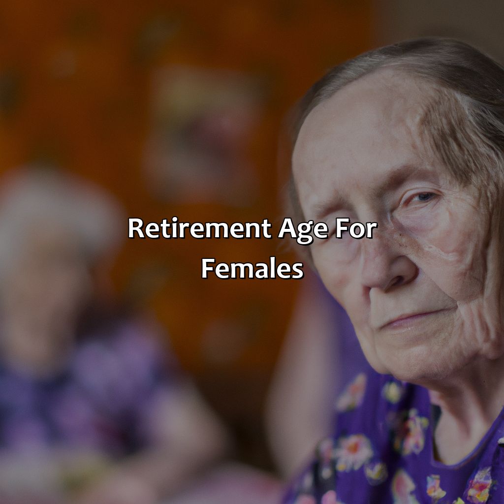 Retirement Age for Females-what is retirement age for females?, 