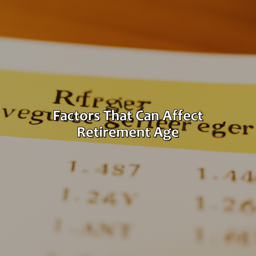 Factors that can affect retirement age-what is retirement age for full social security?, 