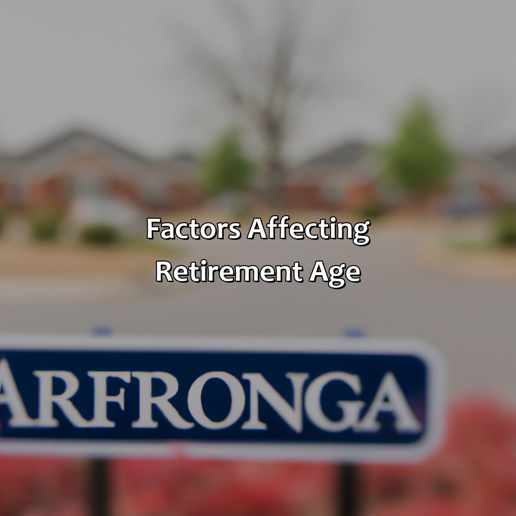 Factors Affecting Retirement Age-what is retirement age in arkansas?, 