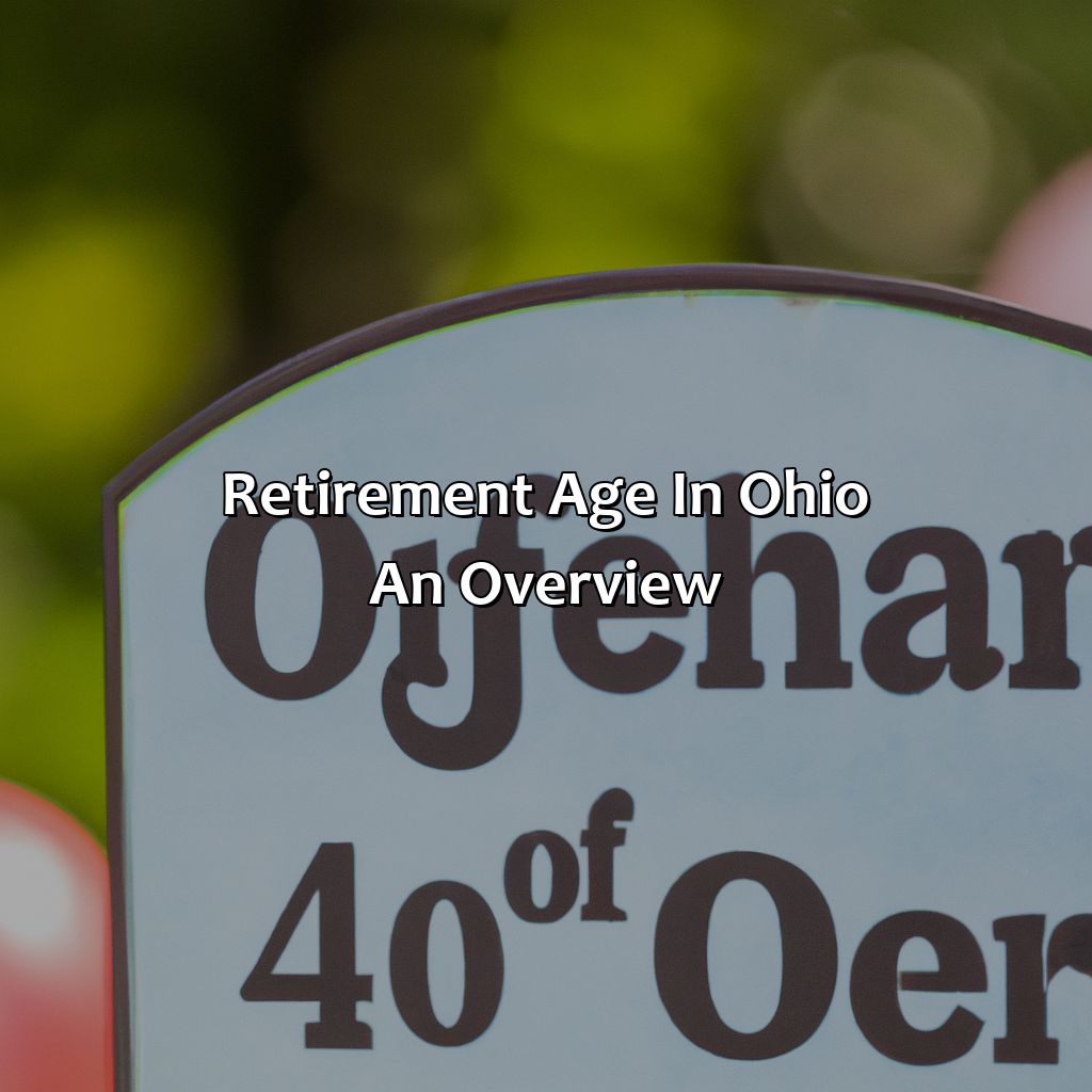 Retirement Age in Ohio: An Overview-what is retirement age in ohio?, 