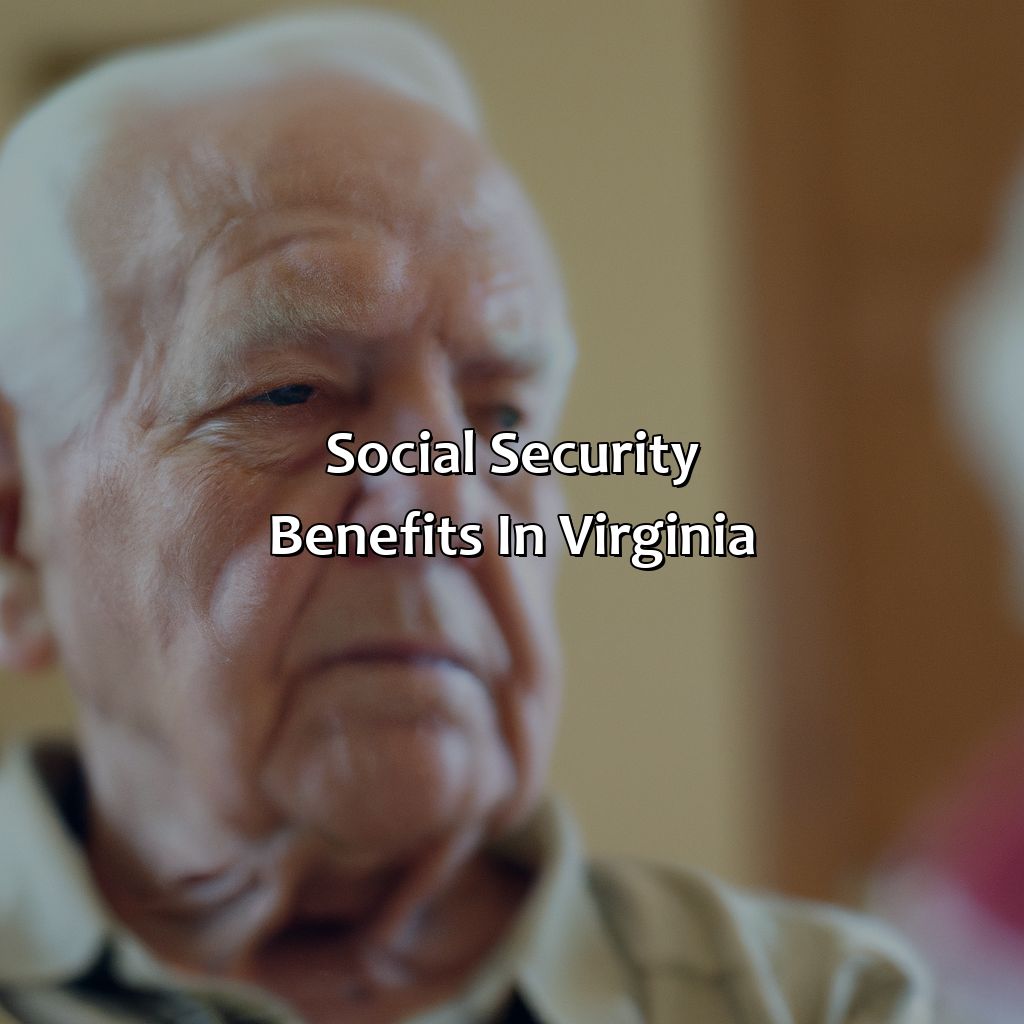 Social Security Benefits in Virginia-what is retirement age in virginia?, 