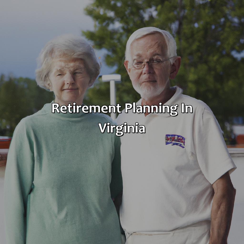 Retirement Planning in Virginia-what is retirement age in virginia?, 