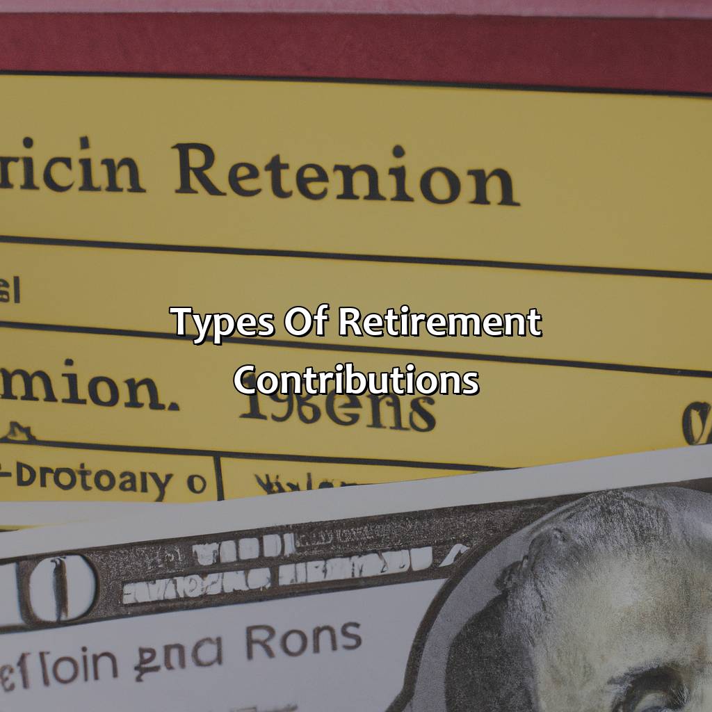 Types of Retirement Contributions-what is retirement contribution?, 