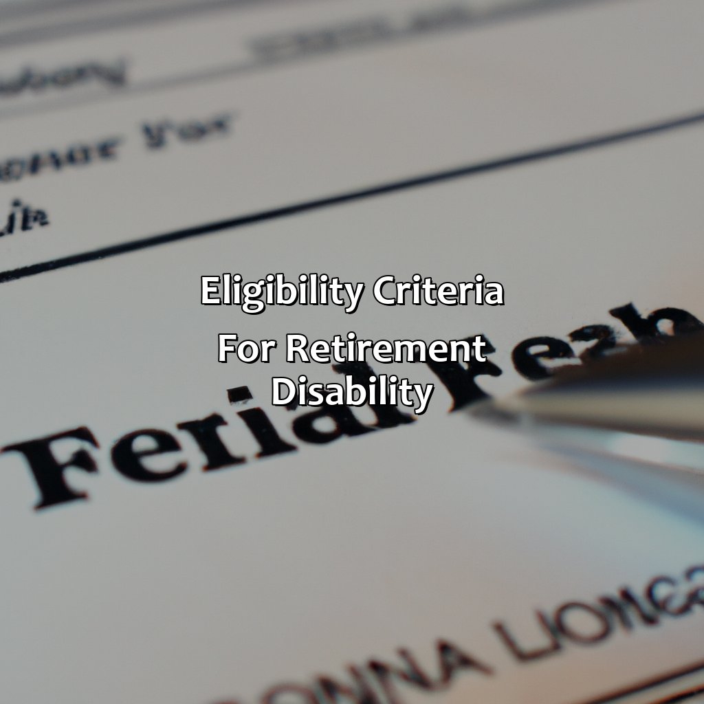 Eligibility criteria for retirement disability-what is retirement disability?, 