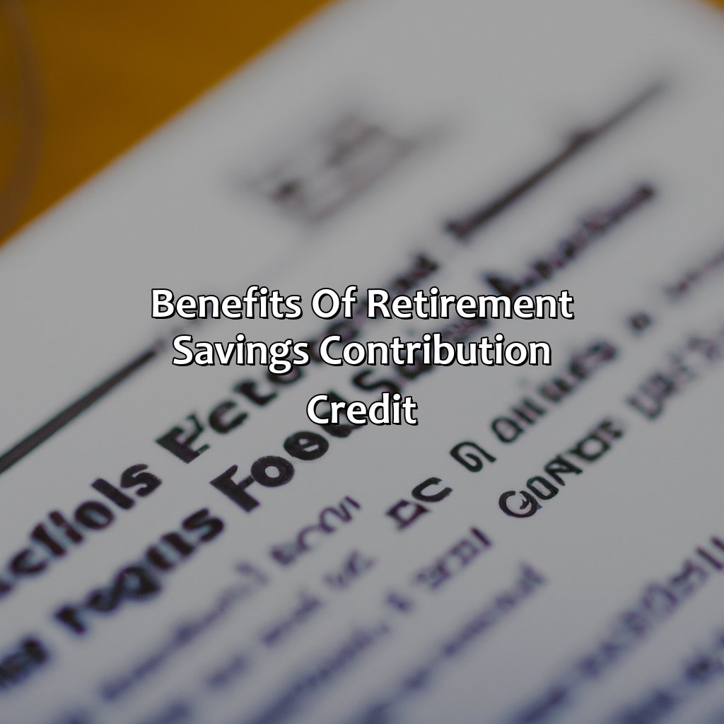 Benefits of Retirement Savings Contribution Credit-what is retirement savings contribution credit?, 