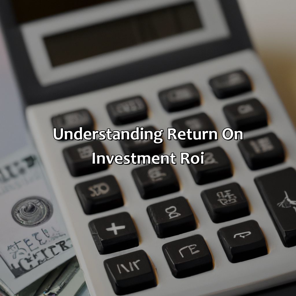 Understanding Return on Investment (ROI)-what is return on investment in marketing?, 