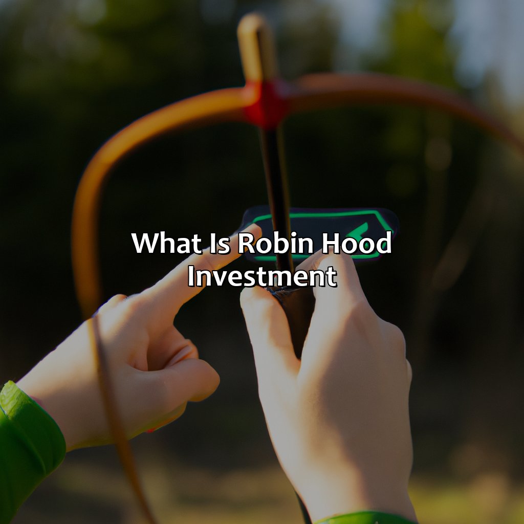 What Is Robin Hood Investment?