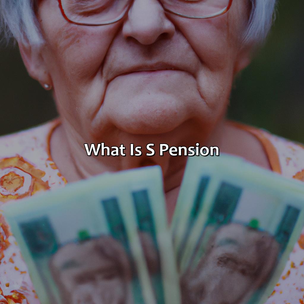 What Is S Pension?