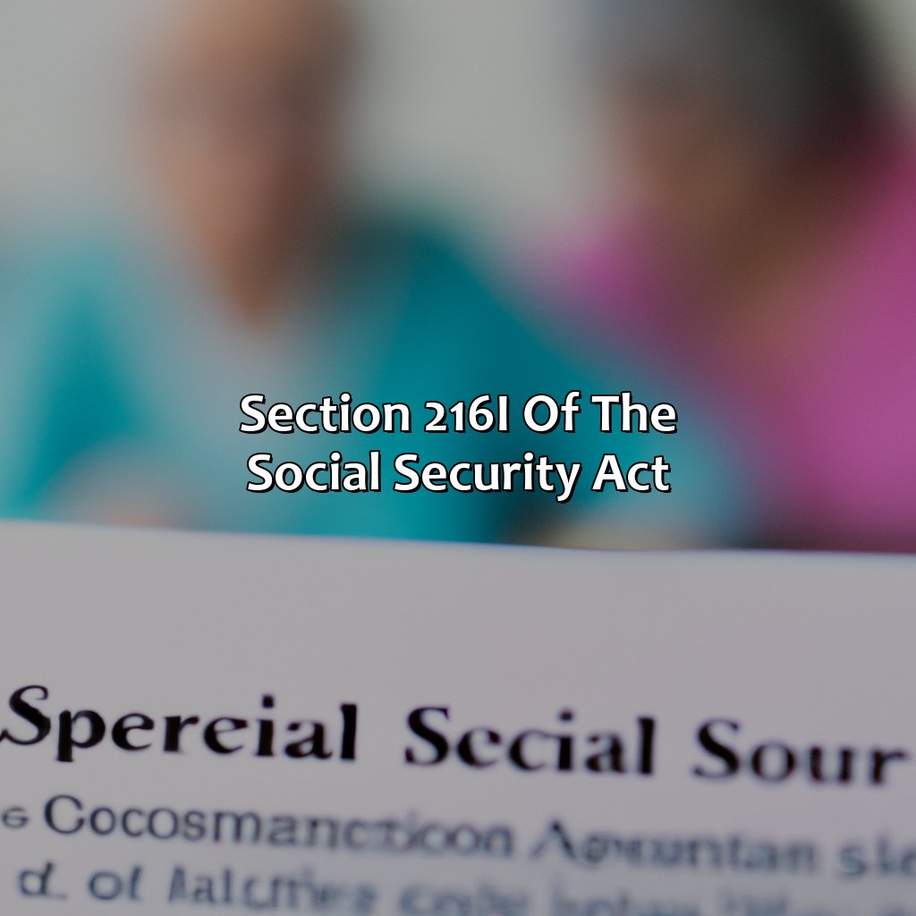 What Is Section 216(I) And 223(D) Of The Social Security Act? Retire