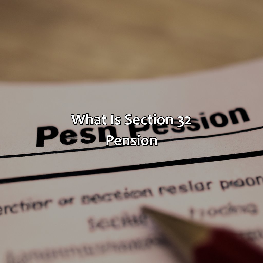 What is Section 32 Pension?-what is section 32 pension?, 