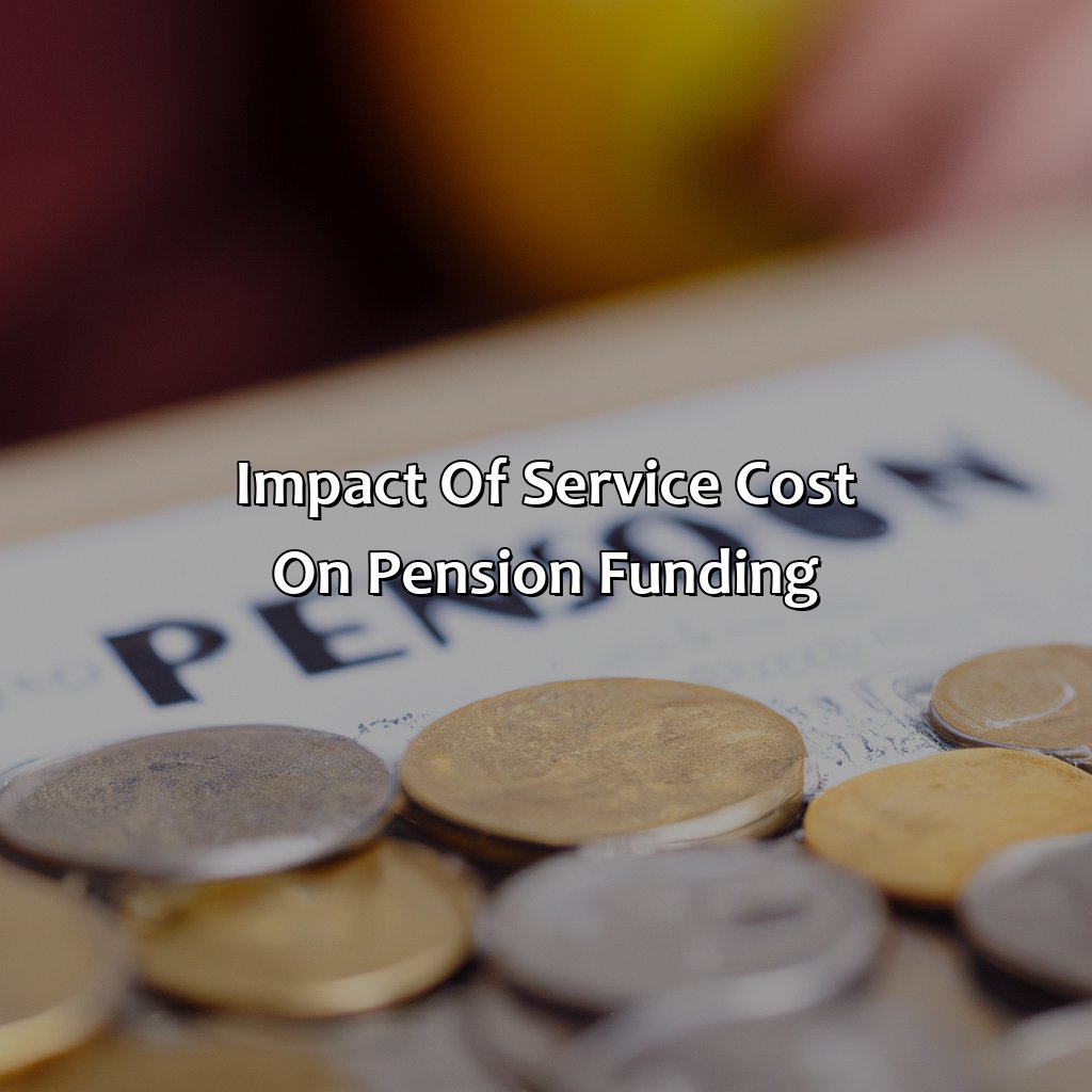 Impact of service cost on pension funding-what is service cost in pension?, 