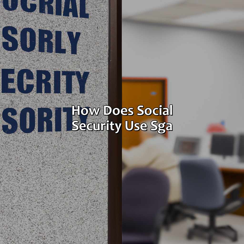 How Does Social Security Use SGA?-what is sga for social security?, 