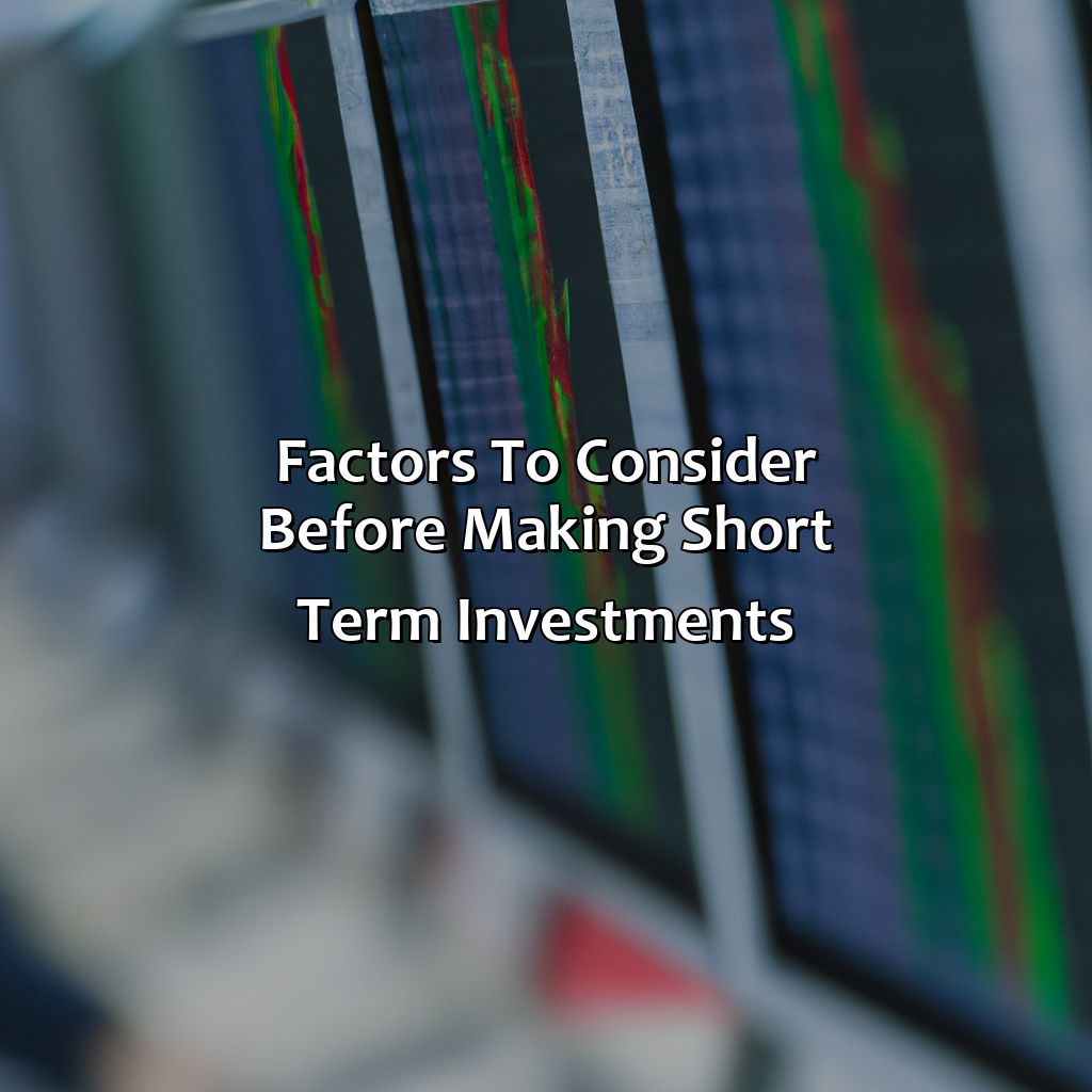 Factors to consider before making short term investments-what is short term investment in stock market?, 