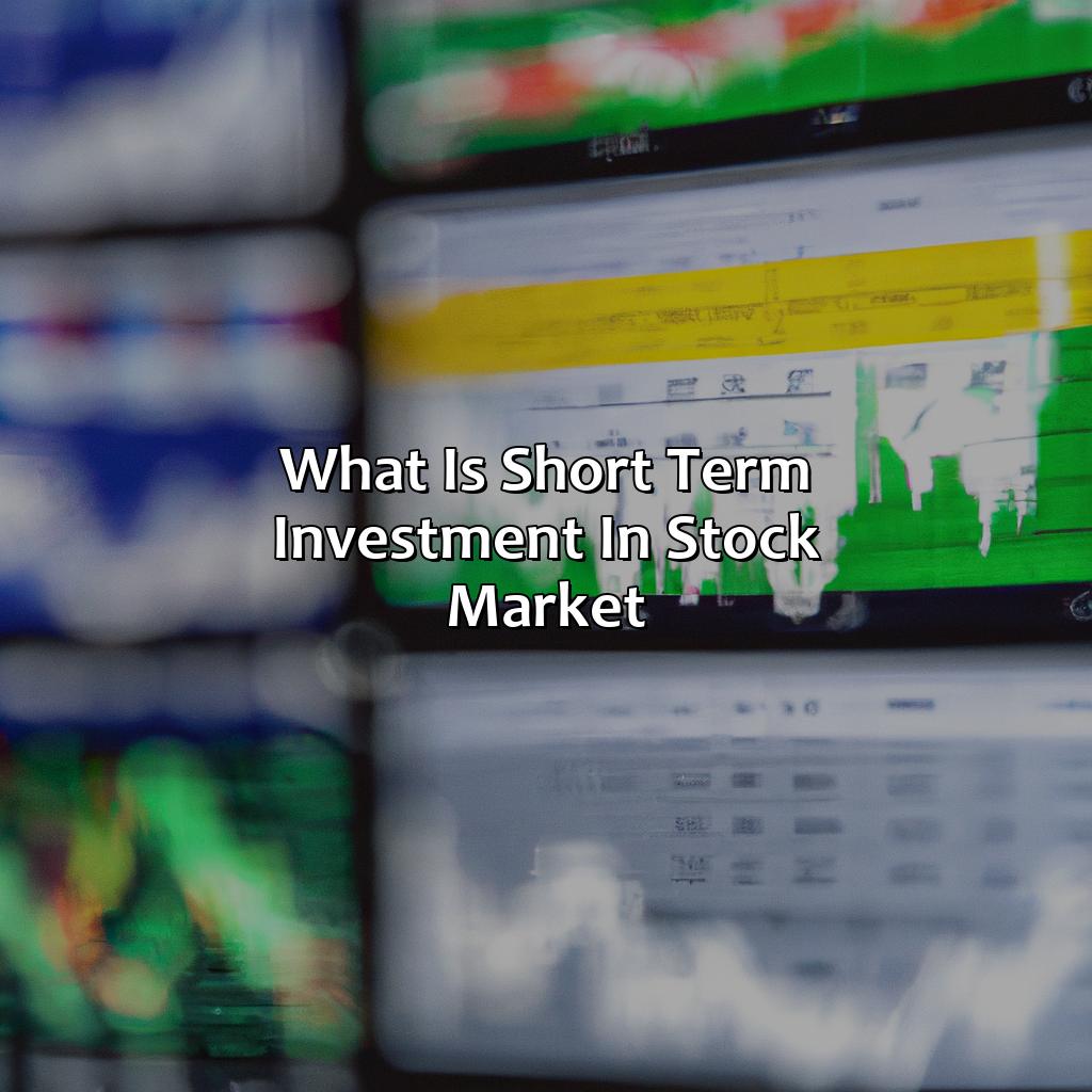 What Is Short Term Investment In Stock Market?