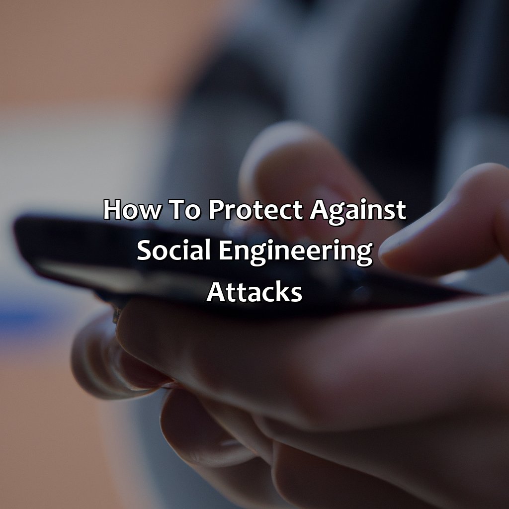 How to protect against social engineering attacks-what is social engineering in computer security?, 