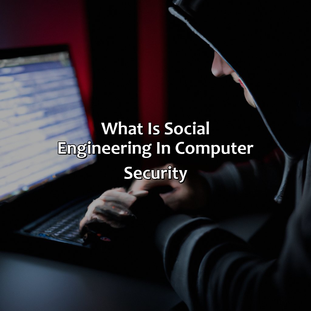 What Is Social Engineering In Computer Security?