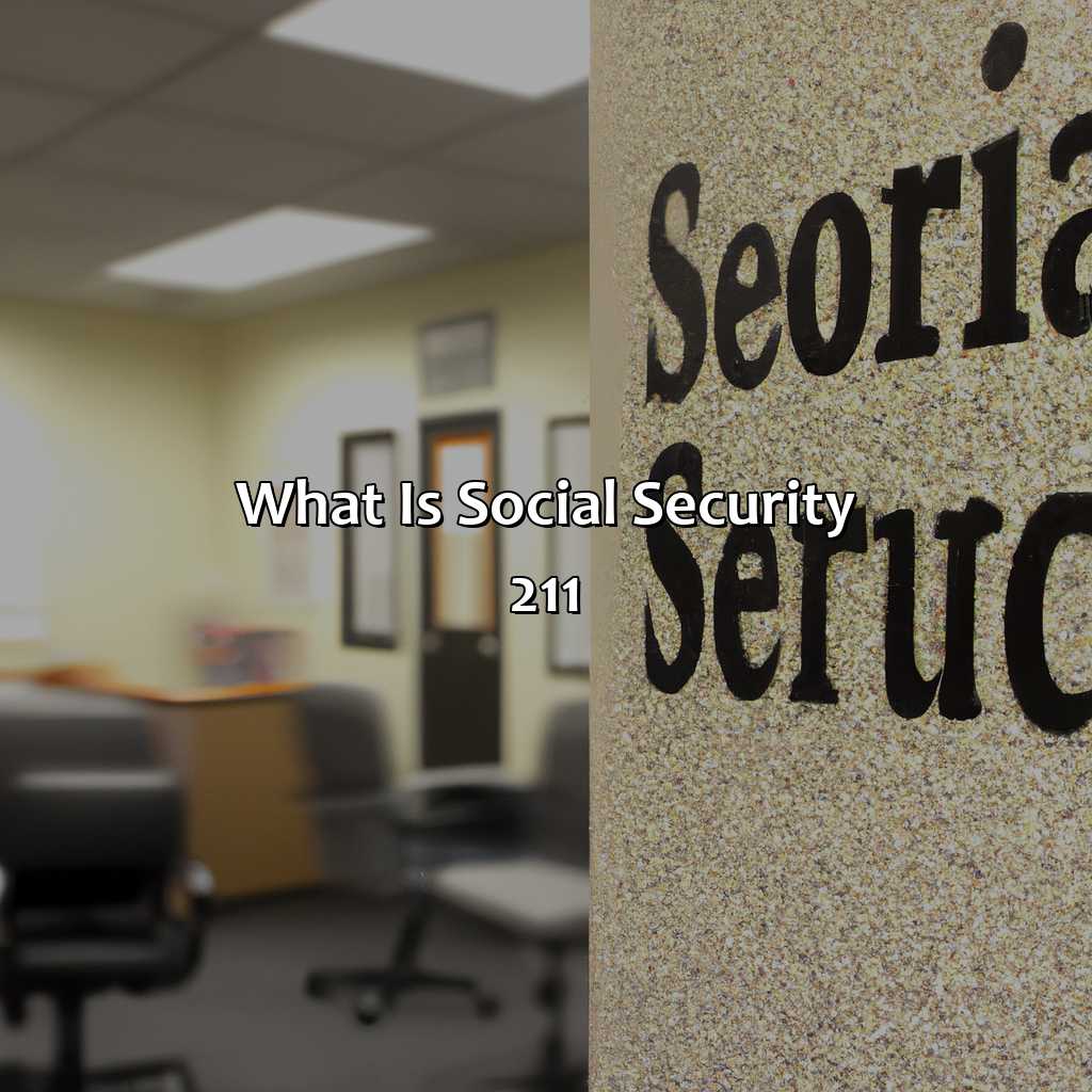 What Is Social Security 211?