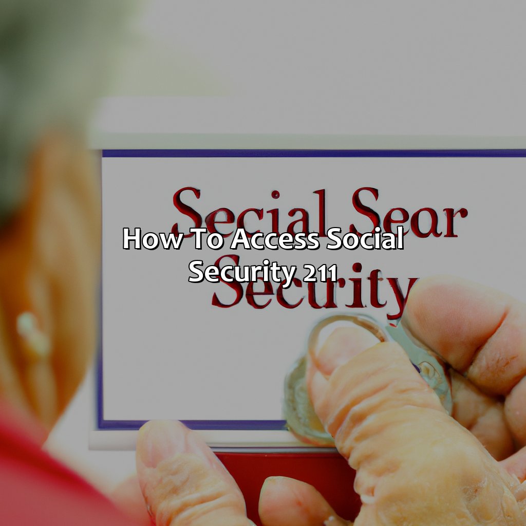 How to Access Social Security 211-what is social security 211?, 