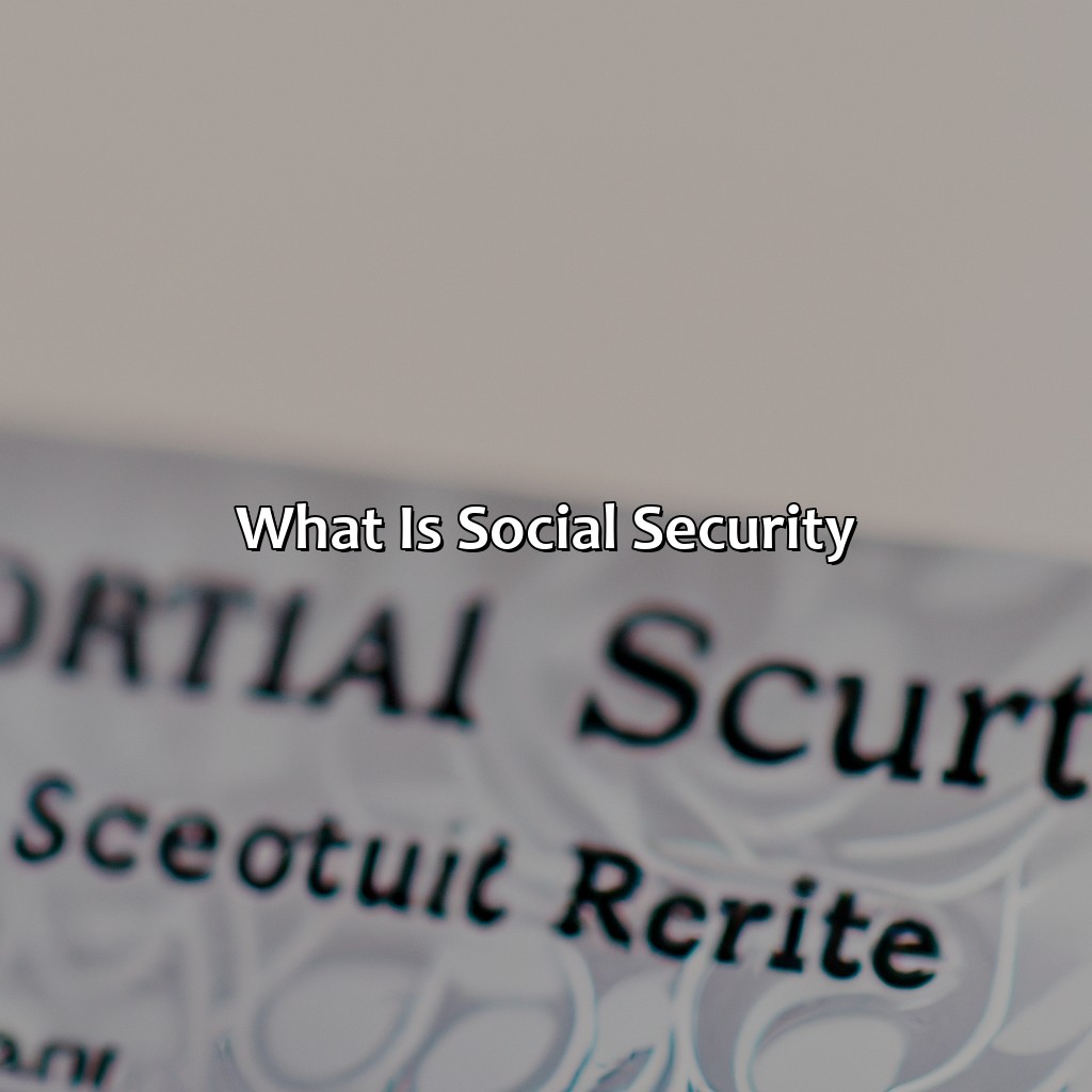 What Is Social Security?