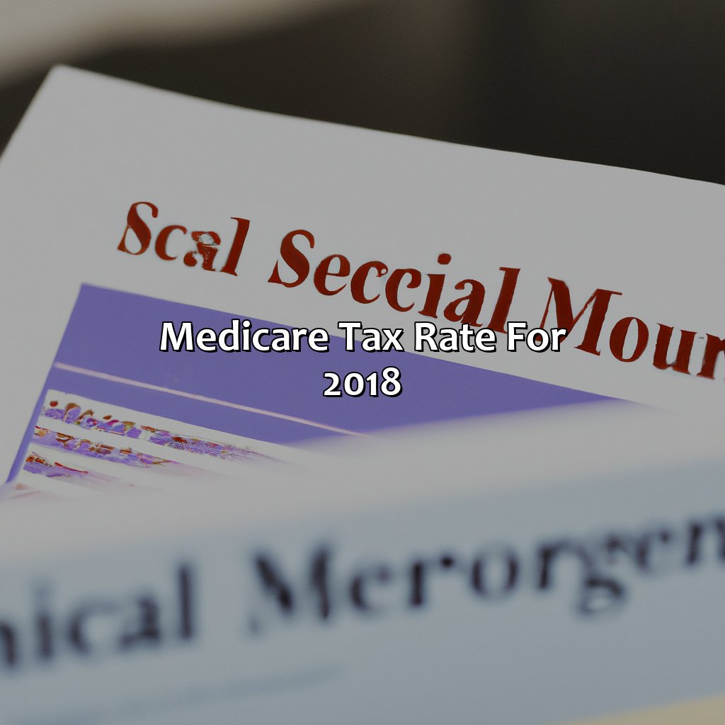 Medicare Tax Rate for 2018-what is social security and medicare tax rate for 2018?, 