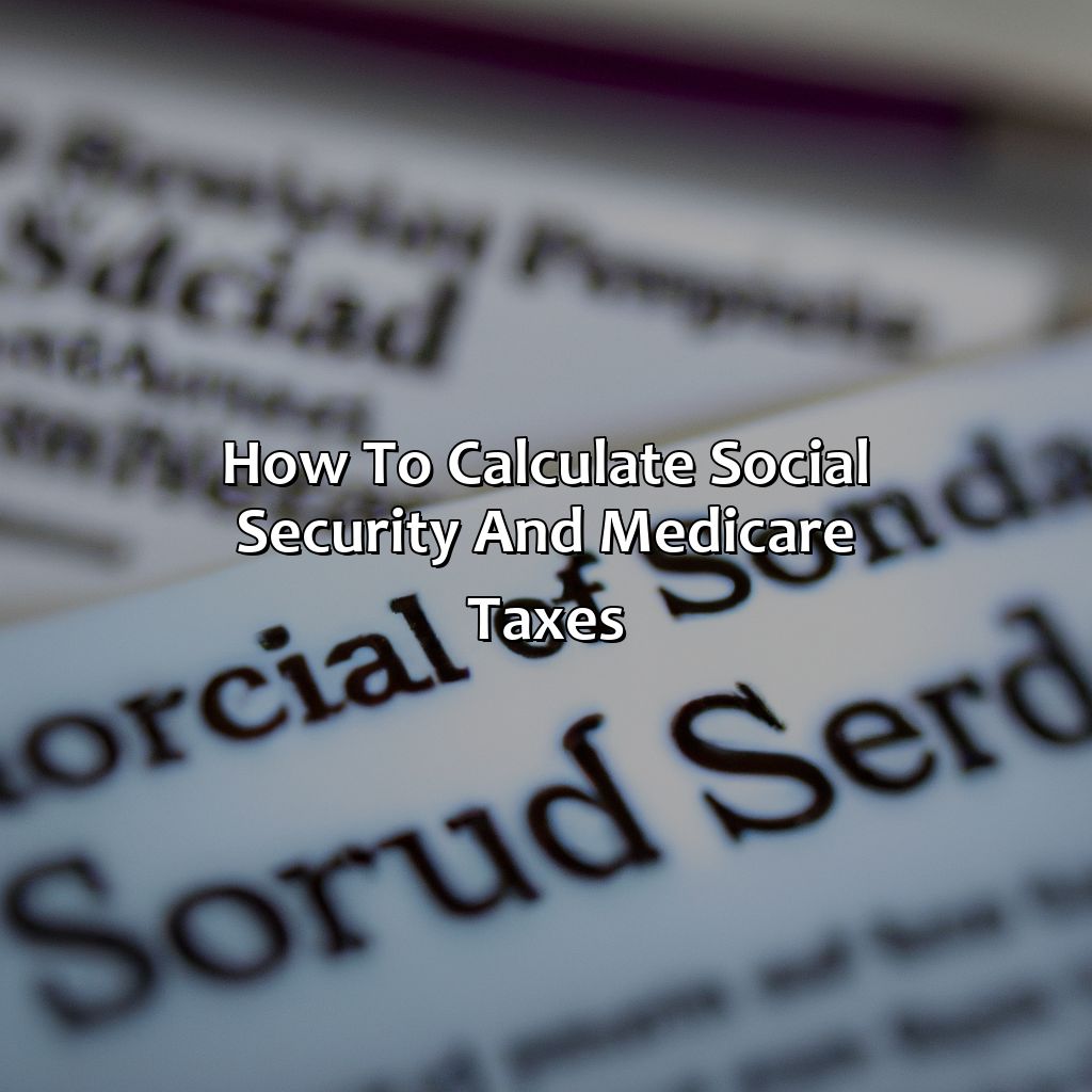 How to Calculate Social Security and Medicare Taxes-what is social security and medicare tax rate for 2018?, 