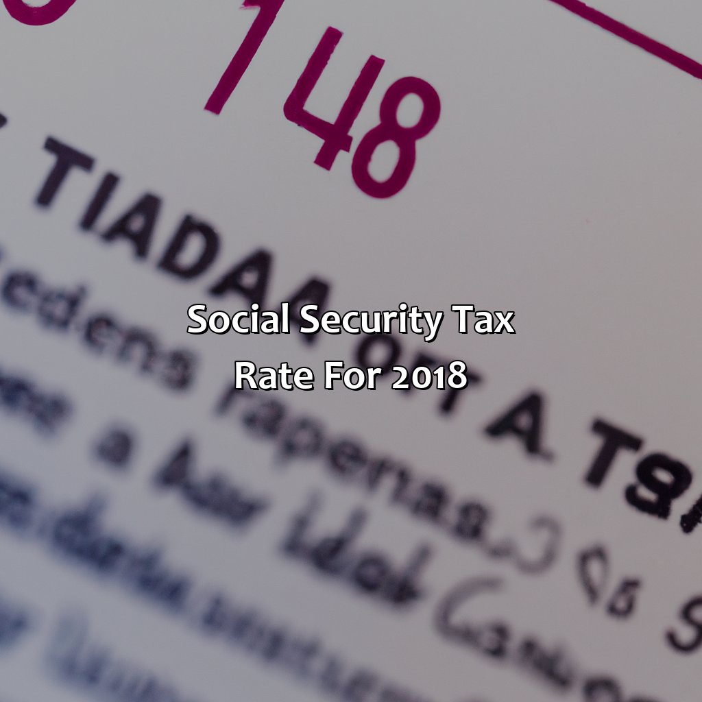 Social Security Tax Rate for 2018-what is social security and medicare tax rate for 2018?, 