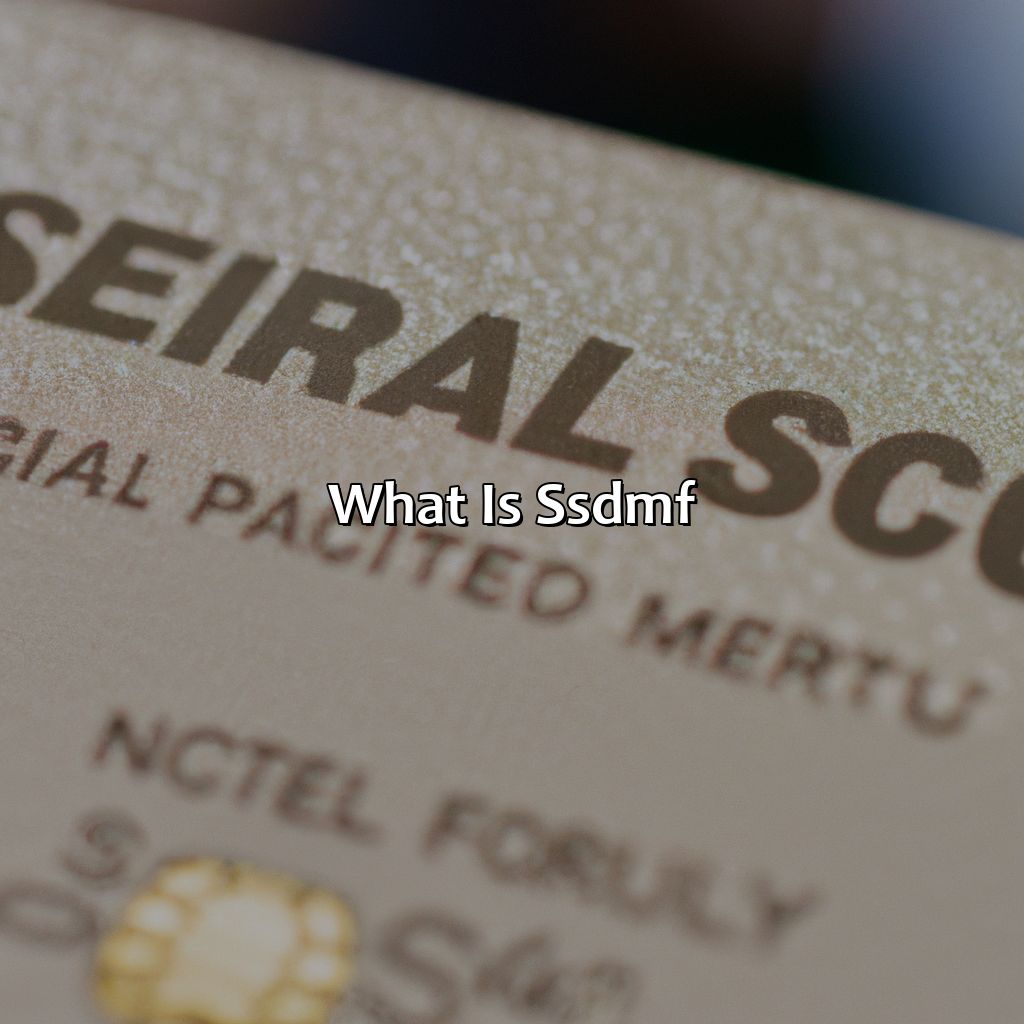 What is SSDMF?-what is social security death master file?, 