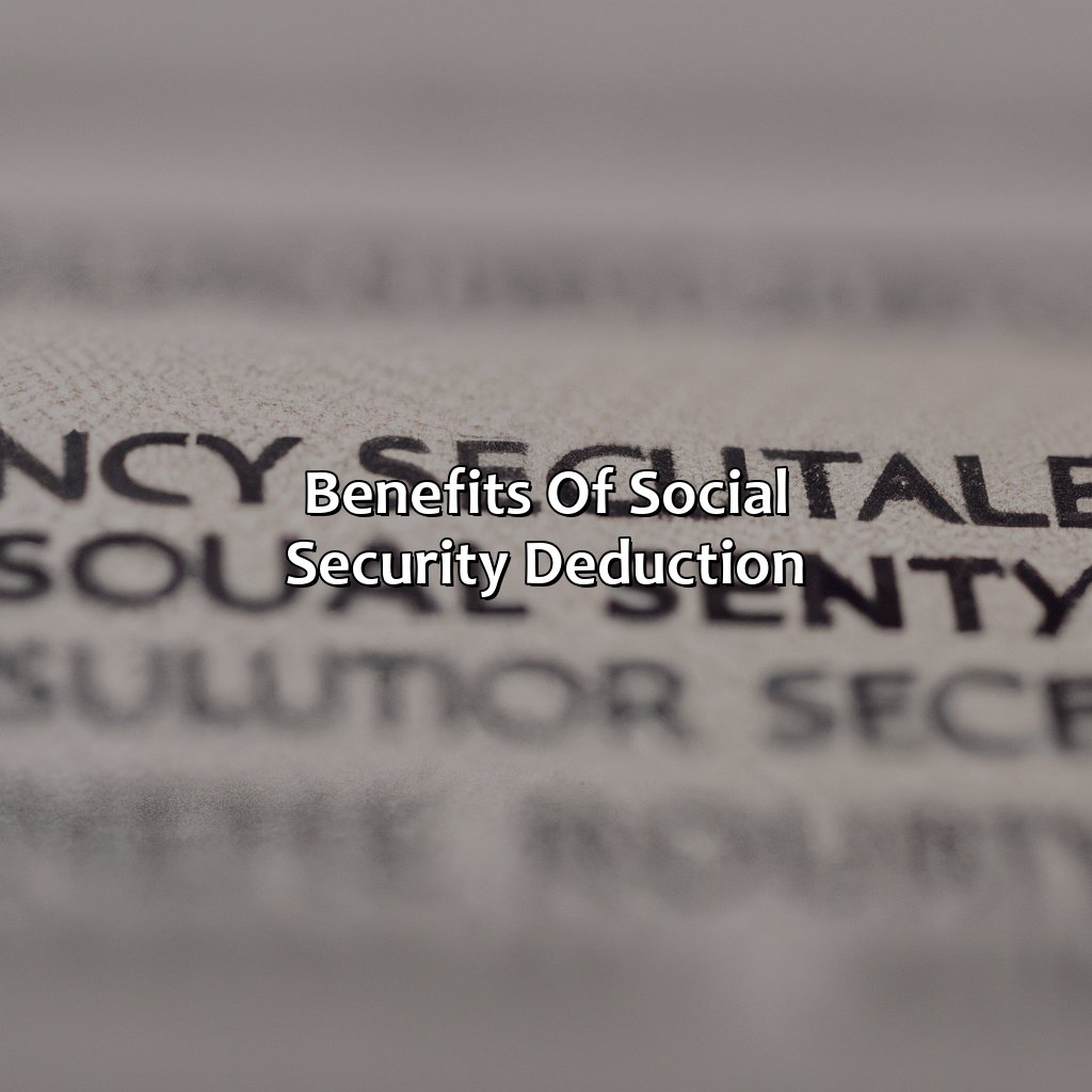 Benefits of Social Security Deduction-what is social security deduction?, 