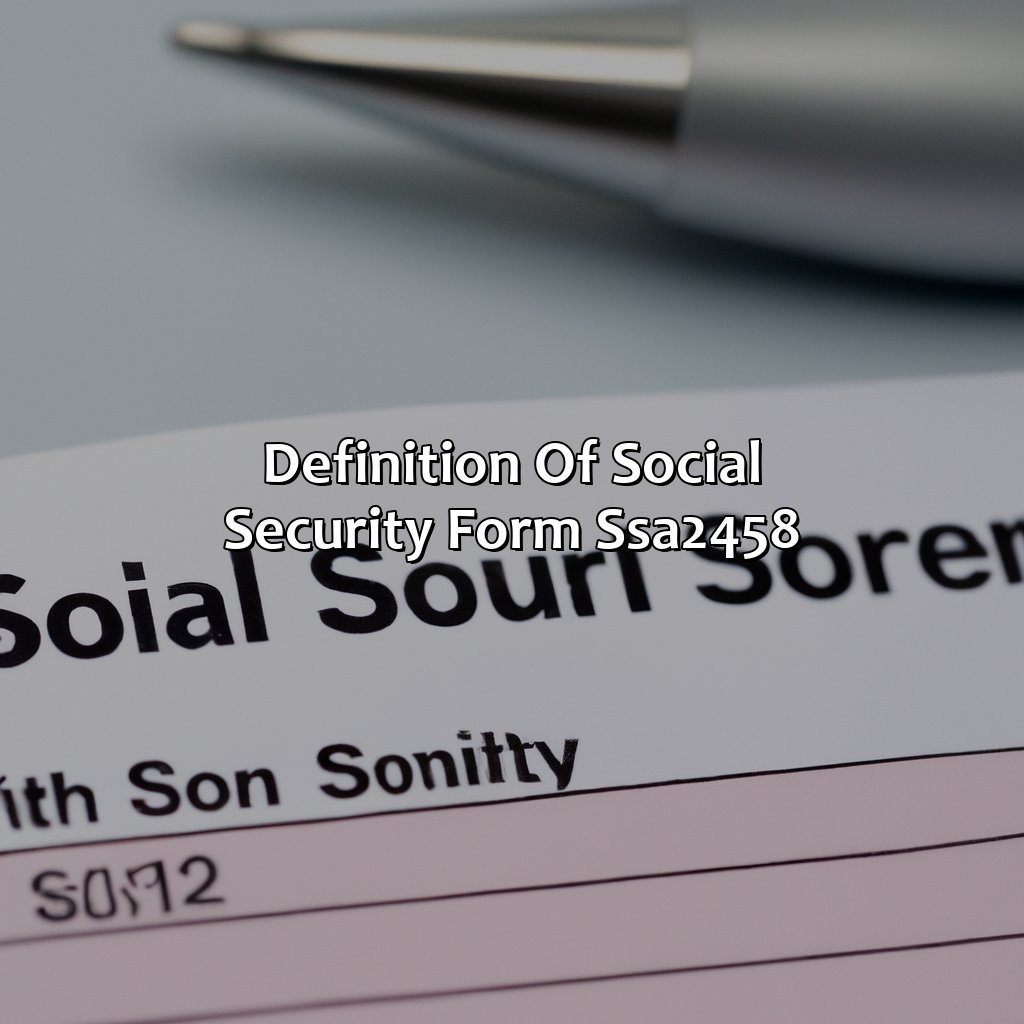 Definition of Social Security Form SSA-2458-what is social security form ssa-2458?, 