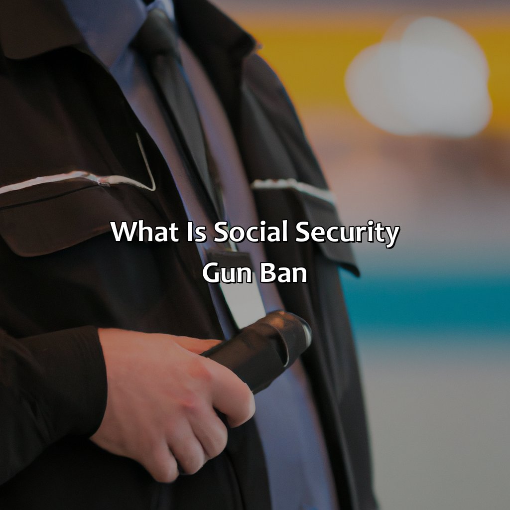 What Is Social Security Gun Ban?