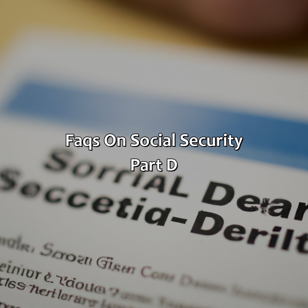 FAQs on Social Security Part D-what is social security part d?, 