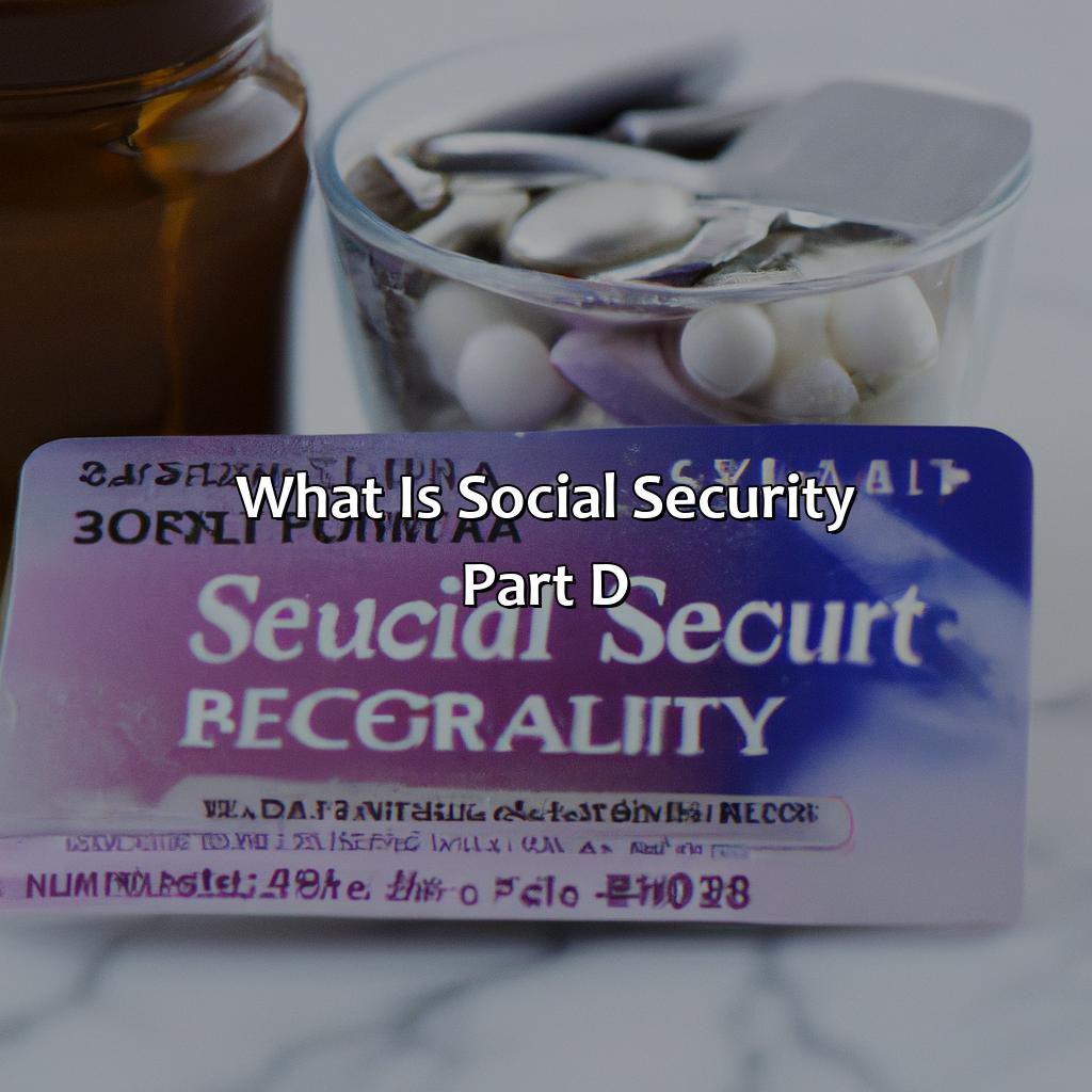 What Is Social Security Part D?