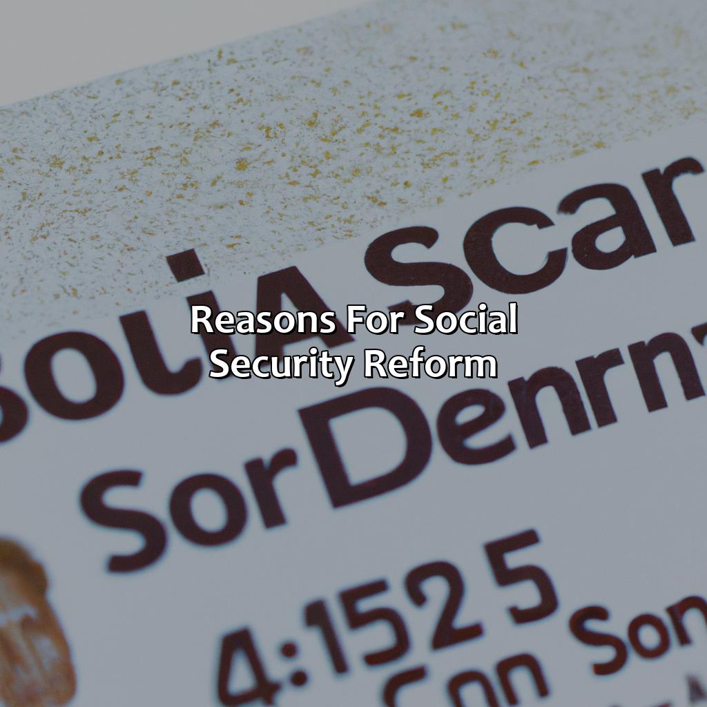 Reasons for social security reform-what is social security reform?, 