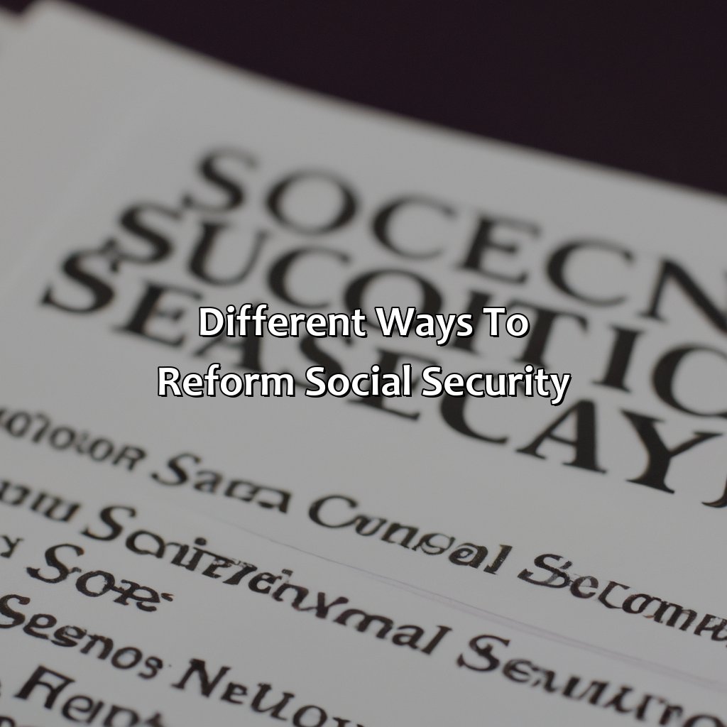 Different ways to reform social security-what is social security reform?, 