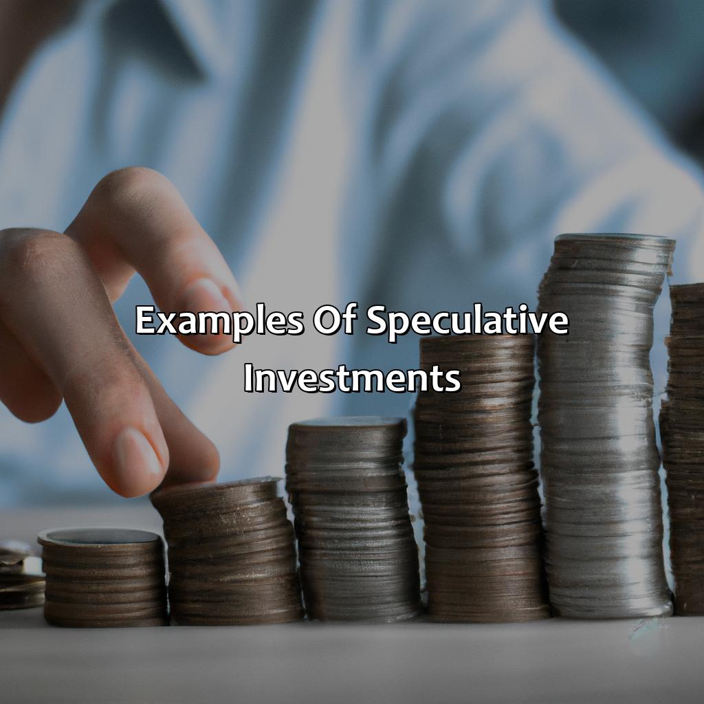 Examples of Speculative Investments-what is speculative investment?, 