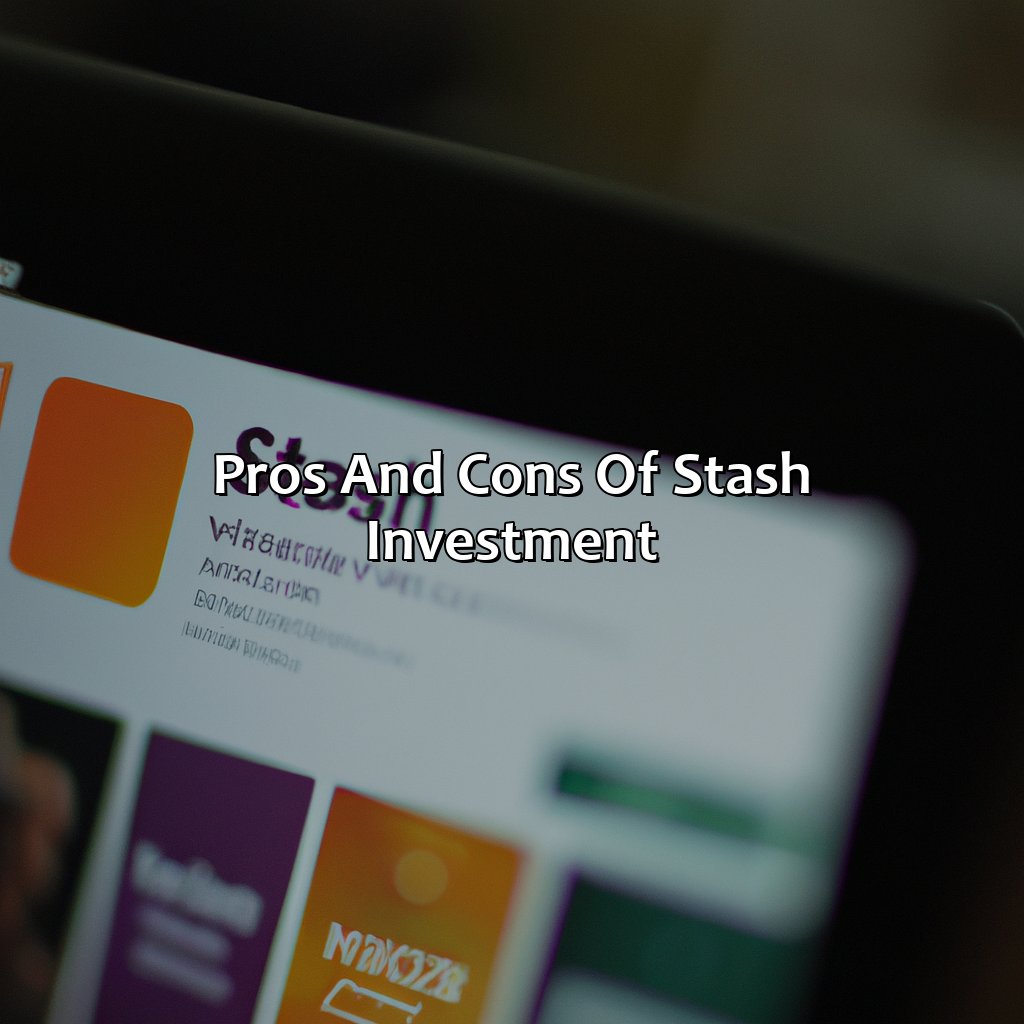 Pros and Cons of Stash Investment-what is stash investment?, 