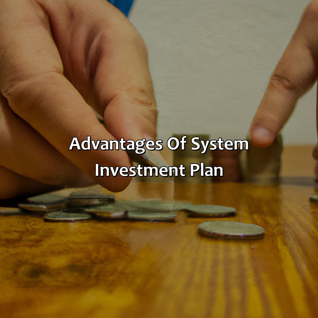 Advantages of System Investment Plan-what is system investment plan?, 