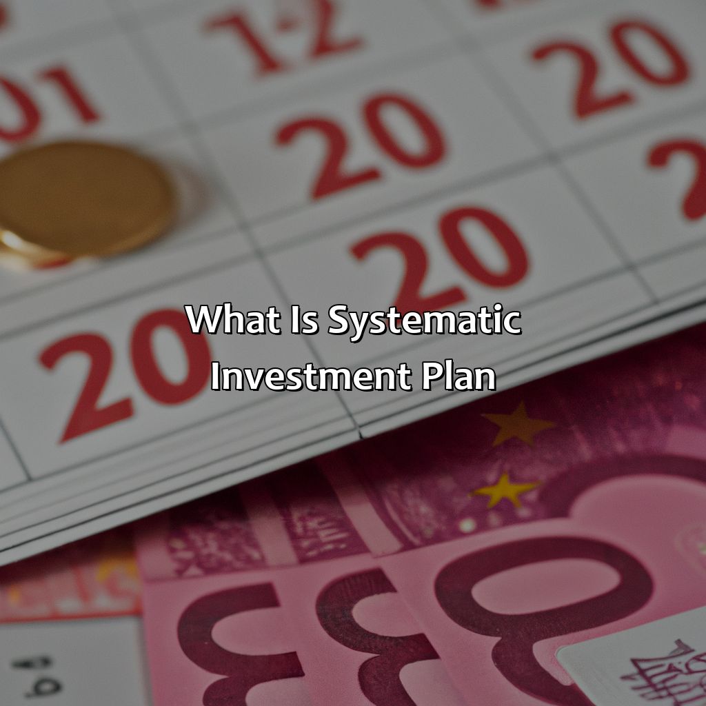 What Is Systematic Investment Plan?