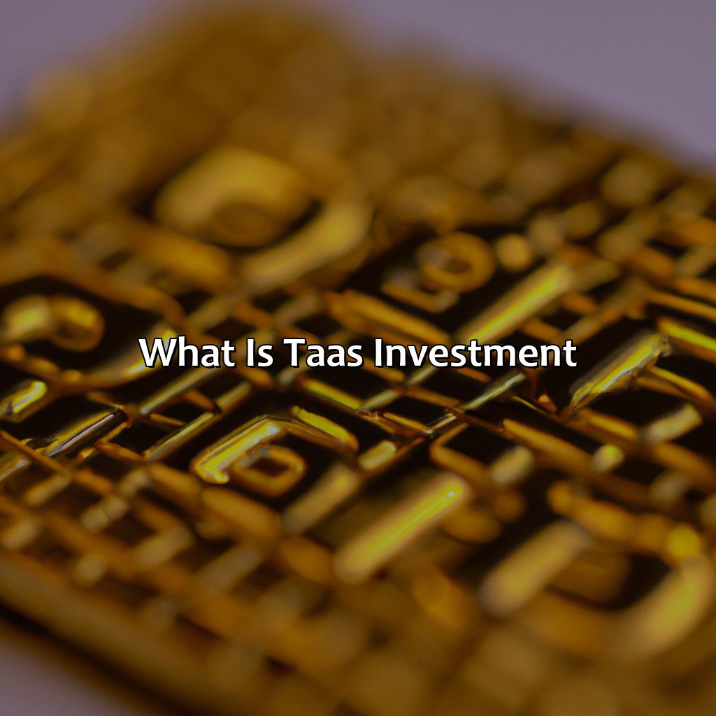 What Is Taas Investment?