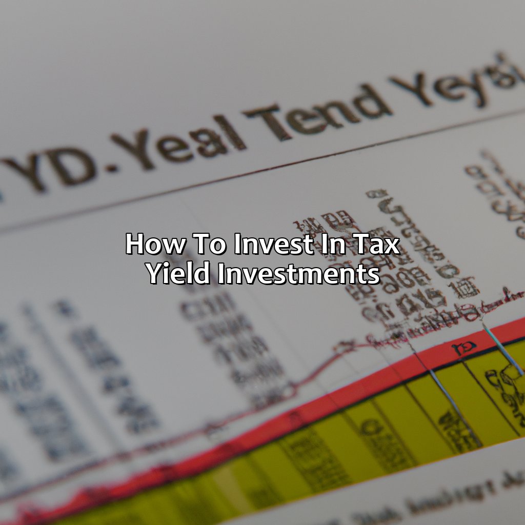 How to Invest in Tax Yield Investments-what is tax yield investment?, 