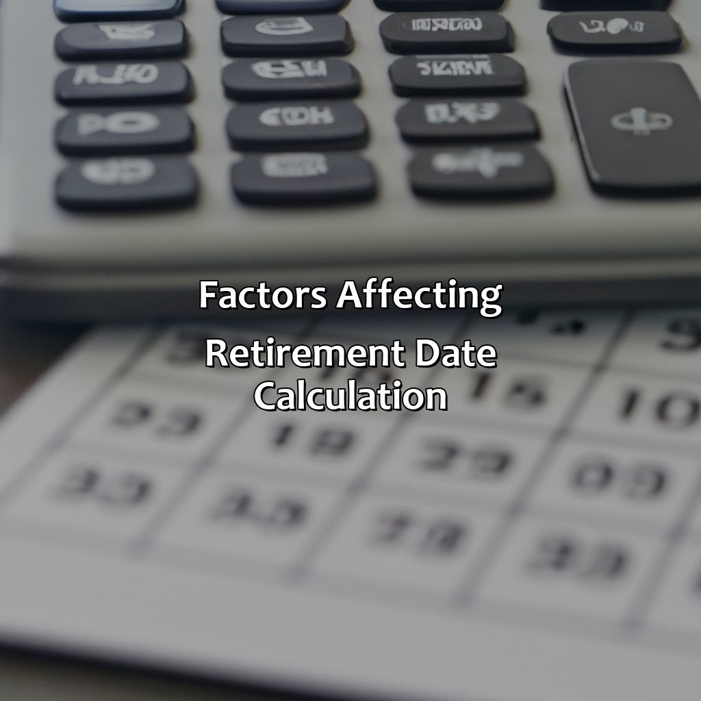 Factors affecting retirement date calculation-what is the 1405 date for retirement?, 