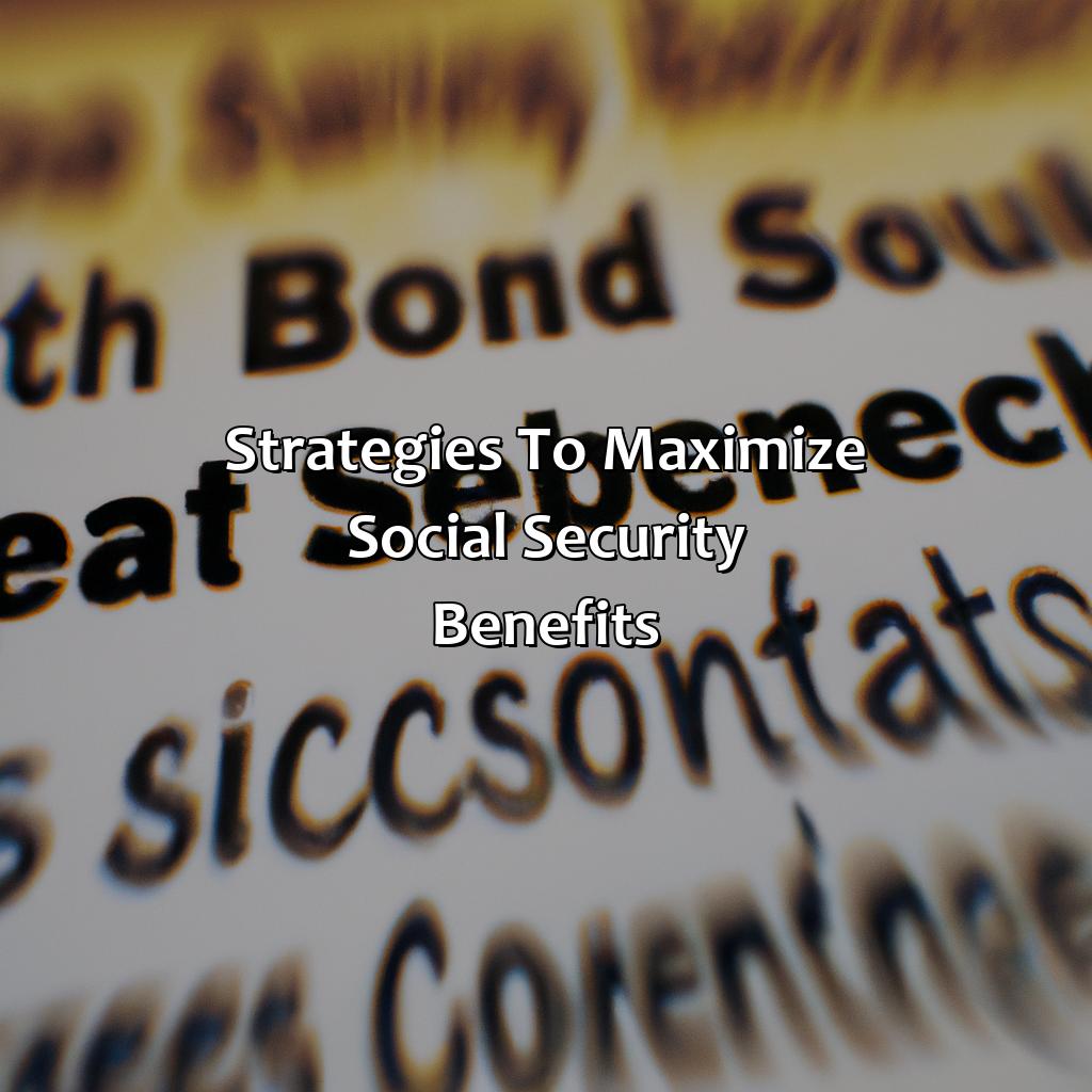 Strategies to Maximize Social Security Benefits-what is the 2018 social security limit?, 