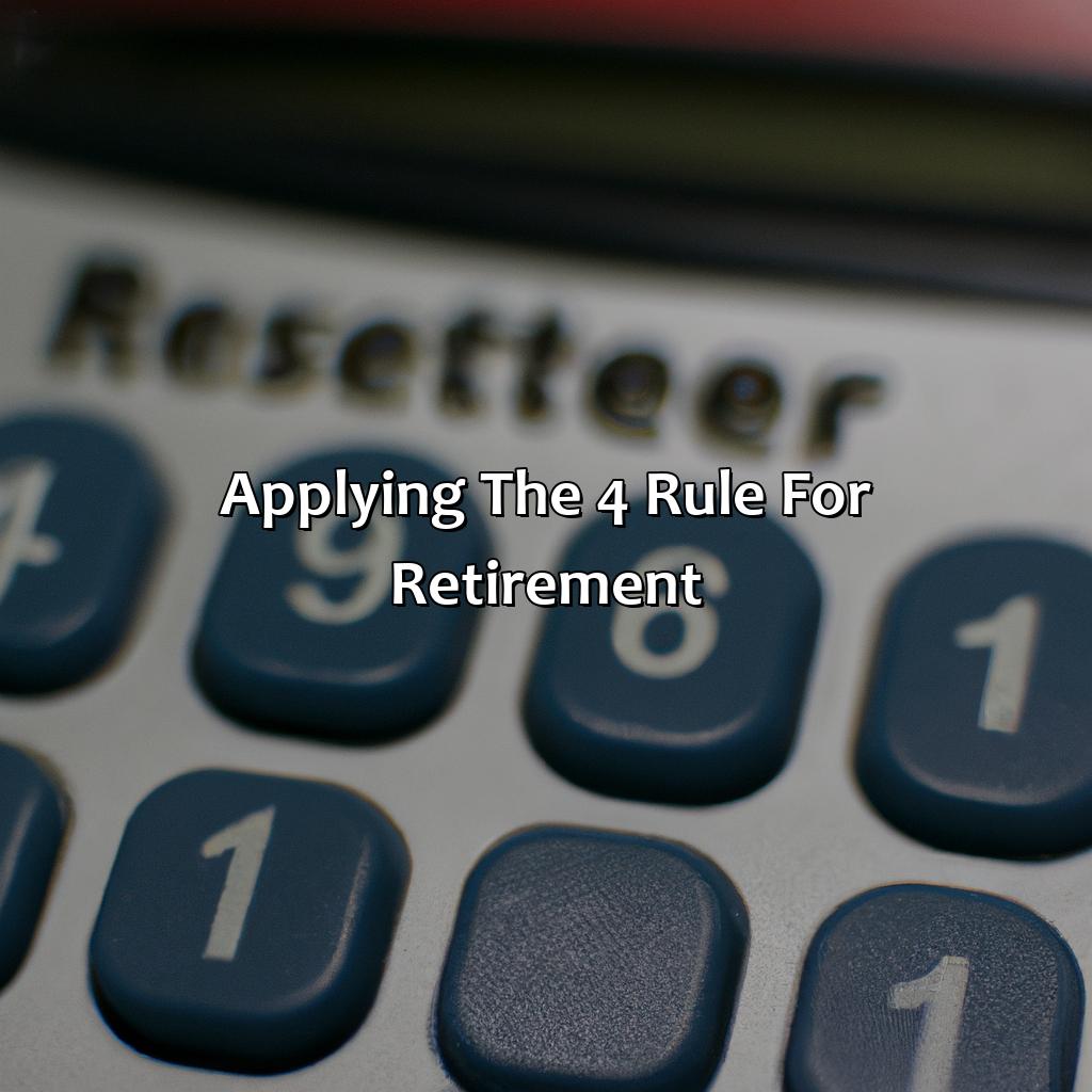 Applying the 4 Rule for Retirement-what is the 4 rule for retirement?, 