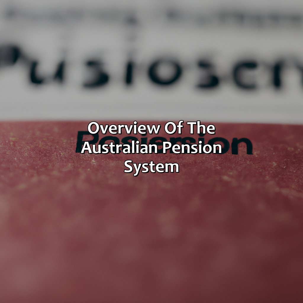 Overview of the Australian Pension system-what is the asset test for the aged pension?, 