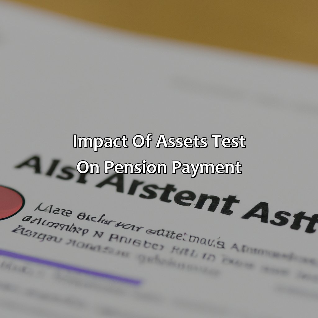 Impact of Assets Test on Pension Payment-what is the asset test for the aged pension?, 