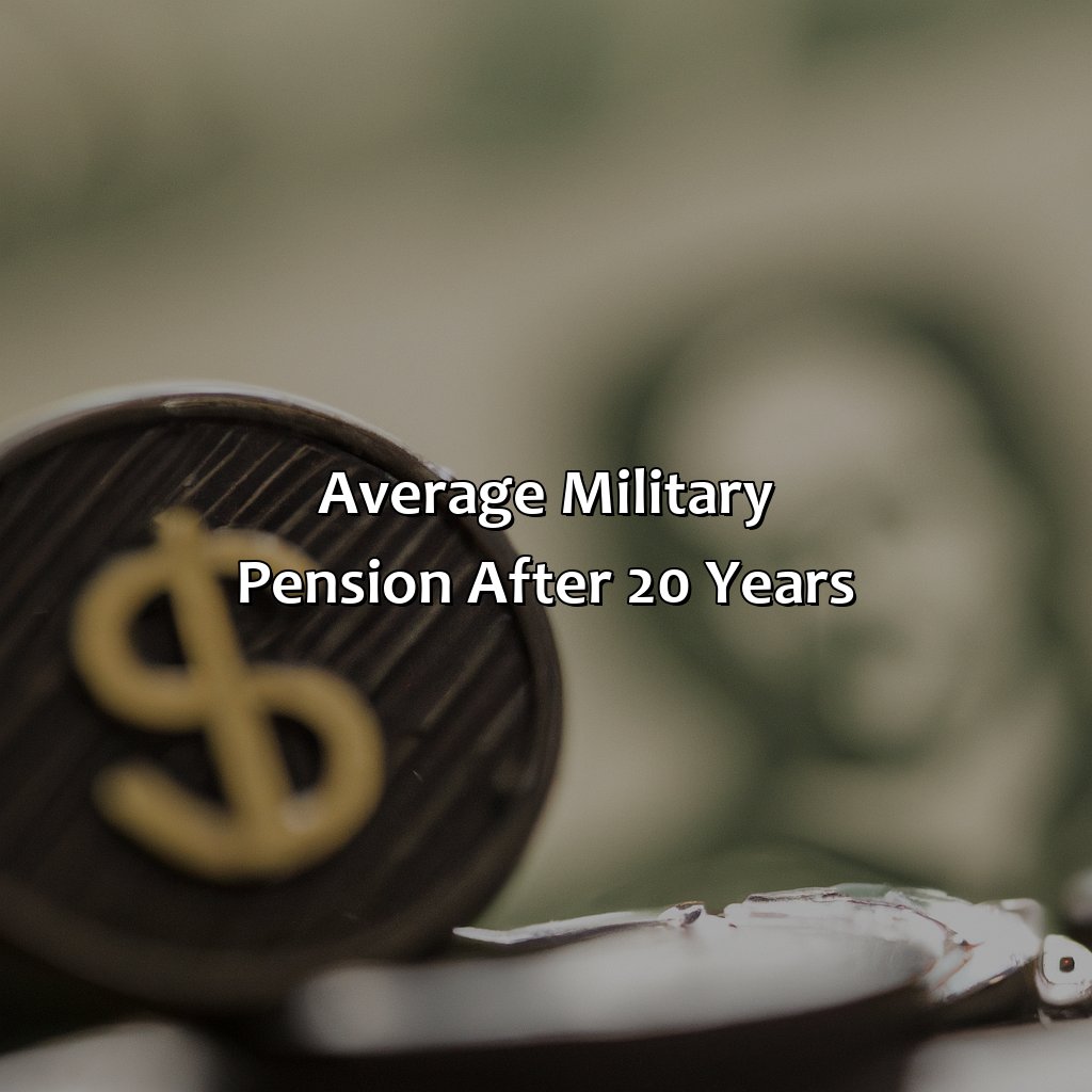 what-is-the-average-military-pension-after-20-years-retire-gen-z