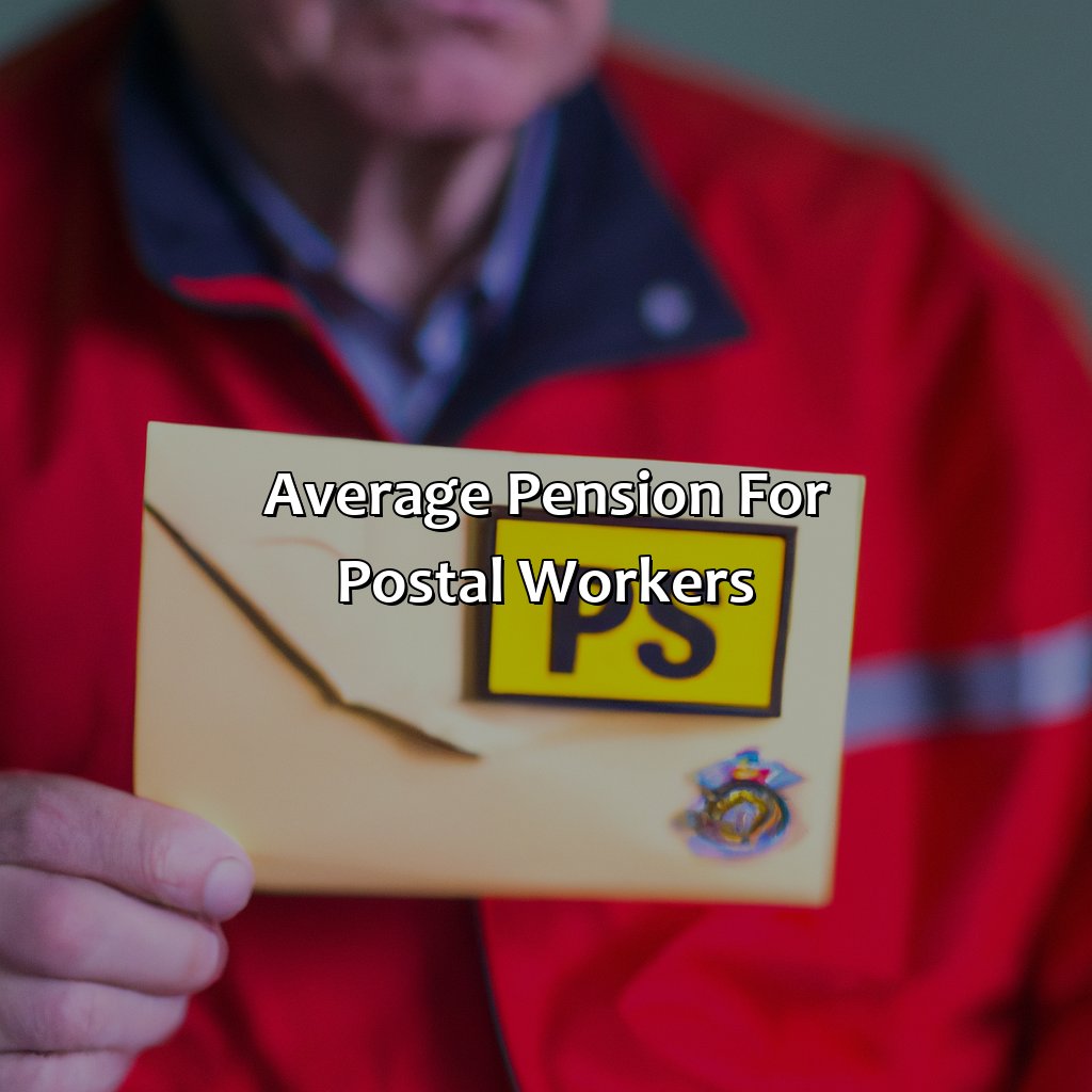 Average Pension for Postal Workers-what is the average pension for a postal worker?, 