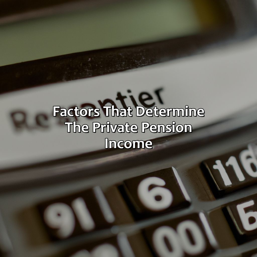 Factors that determine the Private Pension Income-what is the average private pension income?, 