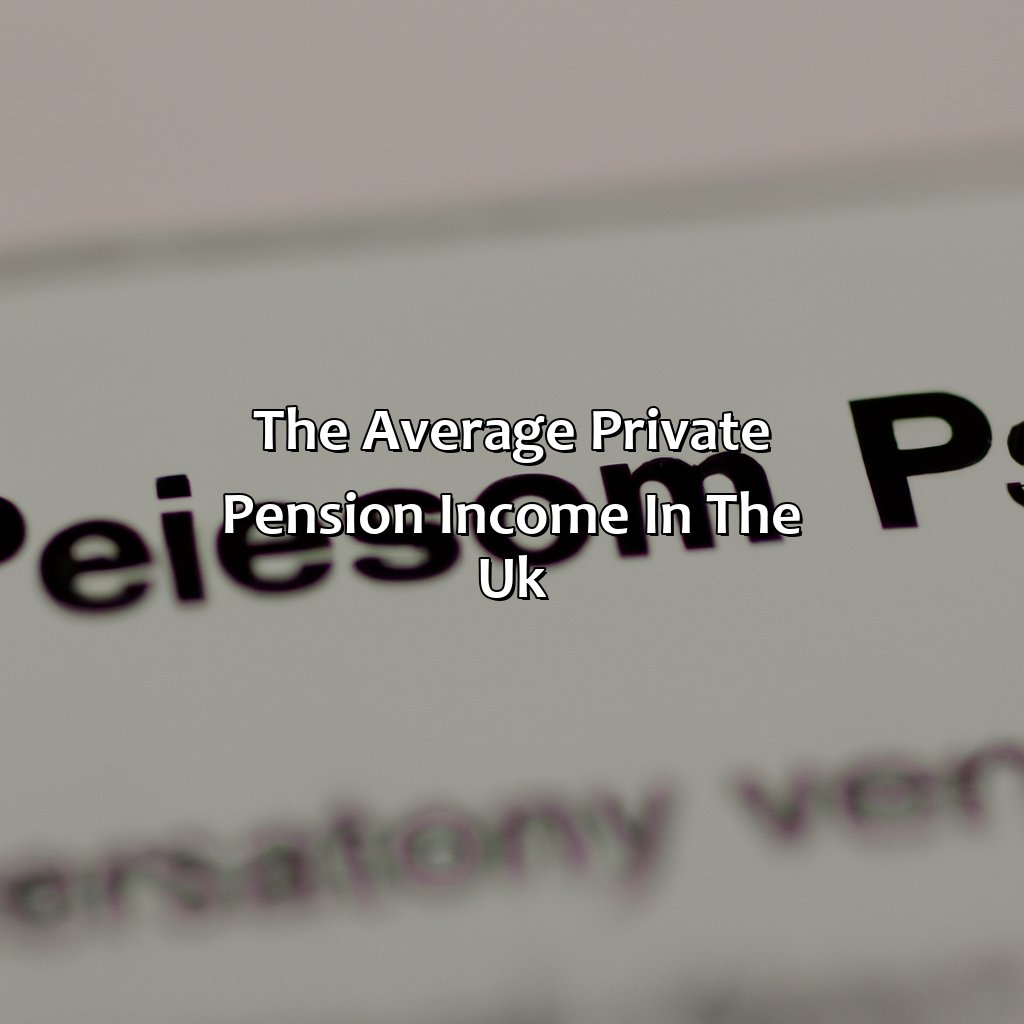 The Average Private Pension Income in the UK-what is the average private pension income?, 